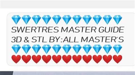 SWERTRES MASTER GUIDE 3D & STL. BY: ALL MASTER'S.
